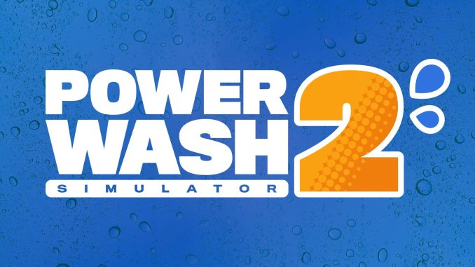 PowerWash Simulator 2